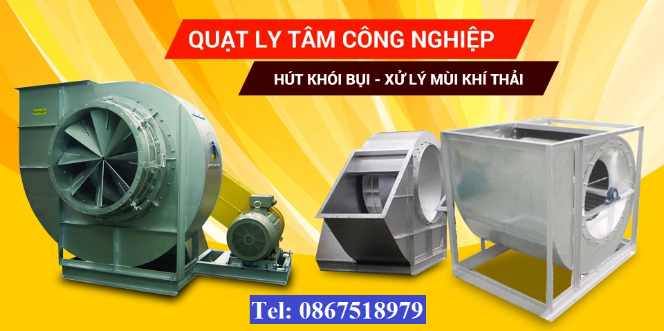 Quạt Ly Tâm - Bảng Giá Mới | Sản Xuất Theo Yêu Cầu